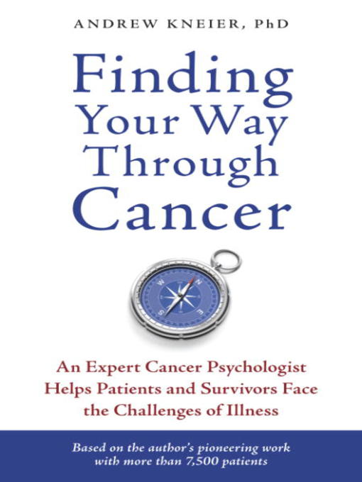 Title details for Finding Your Way through Cancer by Andrew Kneier - Available